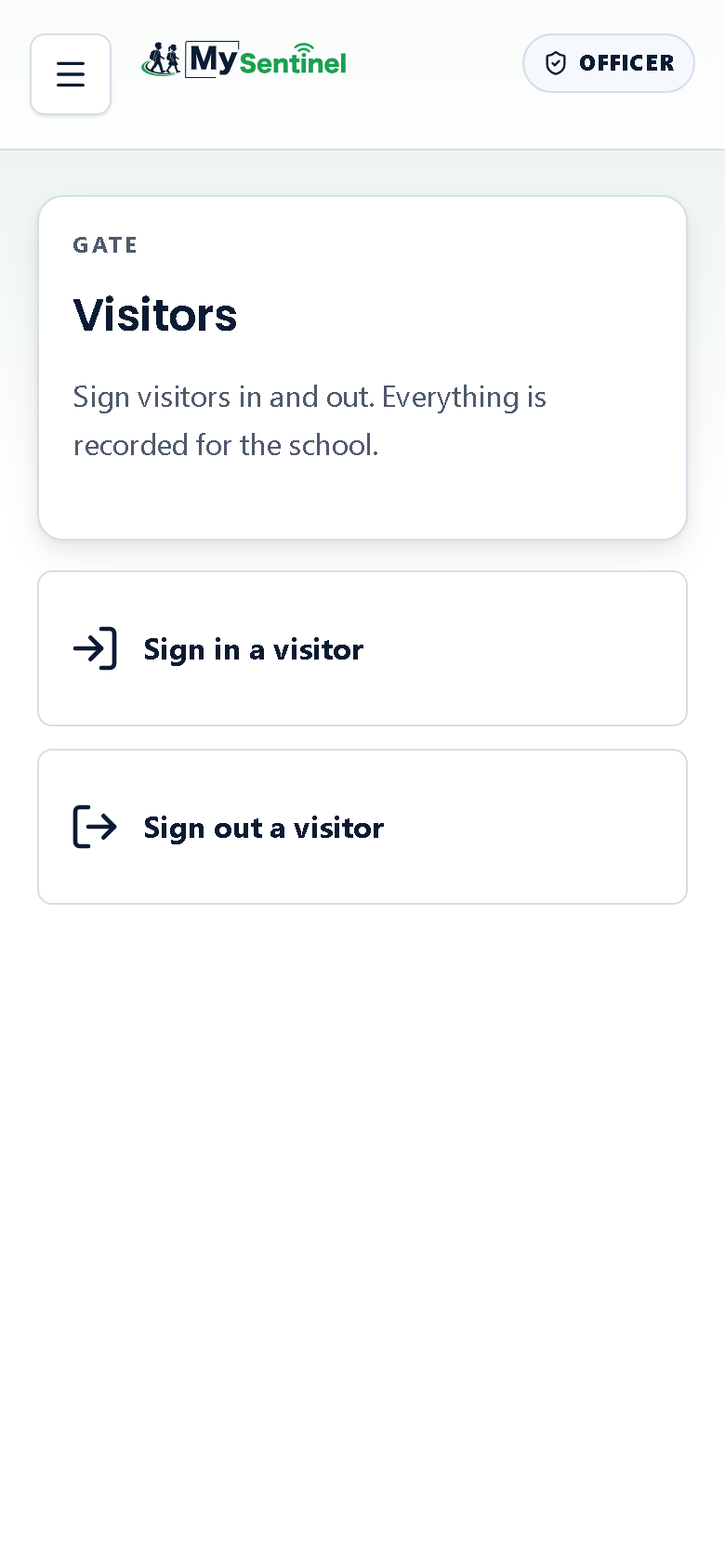 The visitors screen. Everything an officer does with an adult at the gate is behind one of these two buttons.